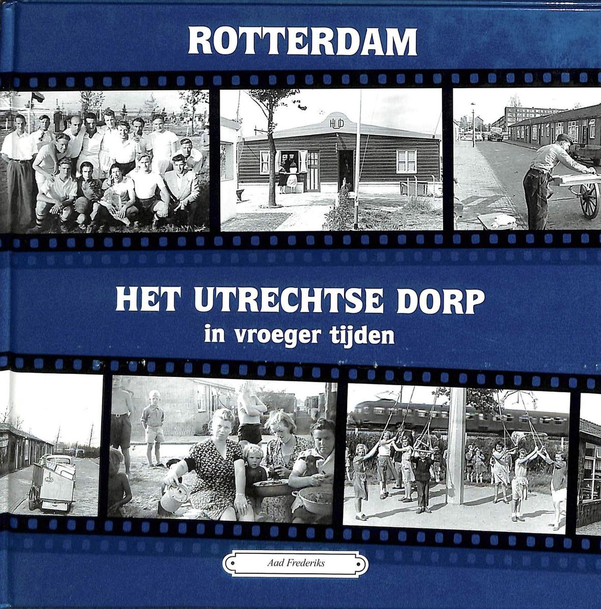 Rotterdam, Het Utrechtse Dorp In Vroeger