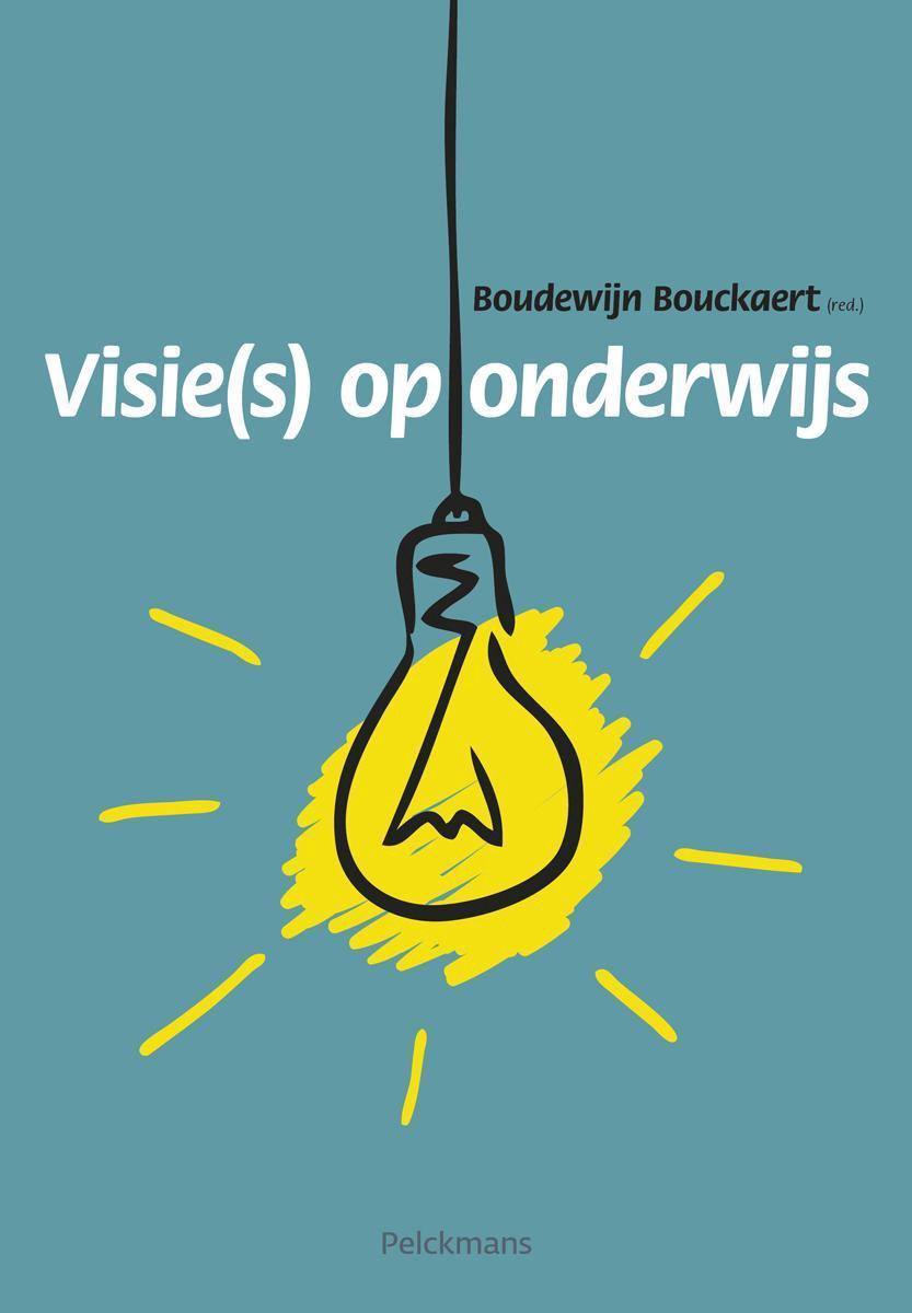 Bouckaert Boudewijn Visie(s) Op Onderwijs