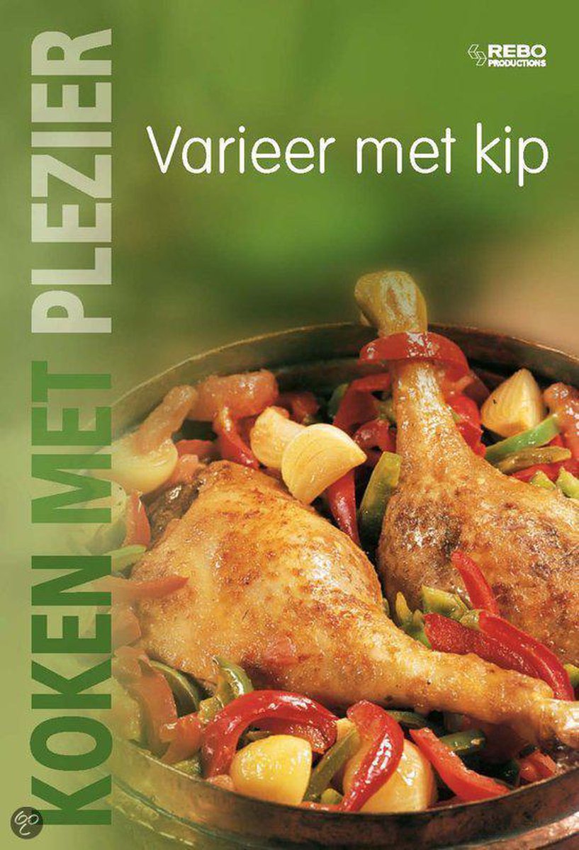 Koken met plezier / Varieer met kip / Rebo culinair