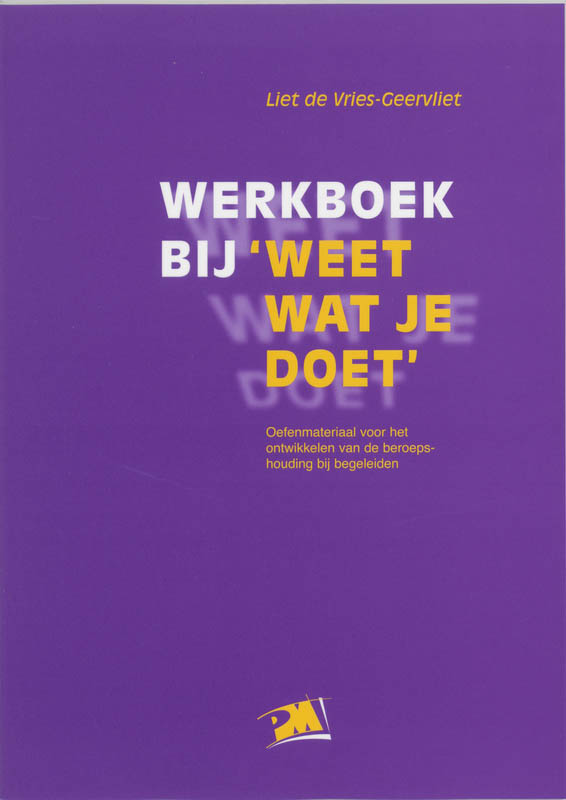 boekenbalie_9789024414741_cover Weet wat je doet Werkboek