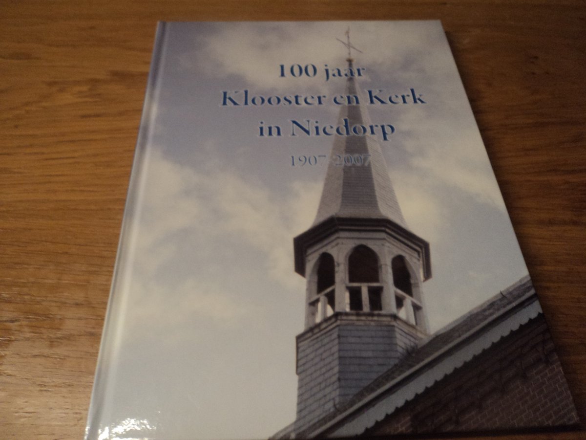 100 jaar Klooster en Kerk in Nieuwe Niedorp