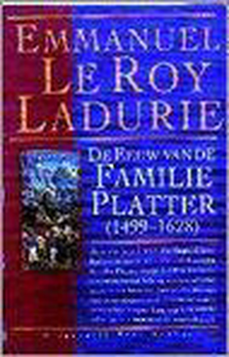 E. le Roy Ladurie Eeuw Van De Familie Platter (Pbk)