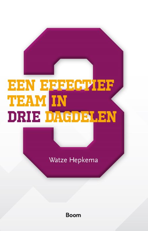 Watze Hepkema Een Effectief Team In Drie Dagdelen