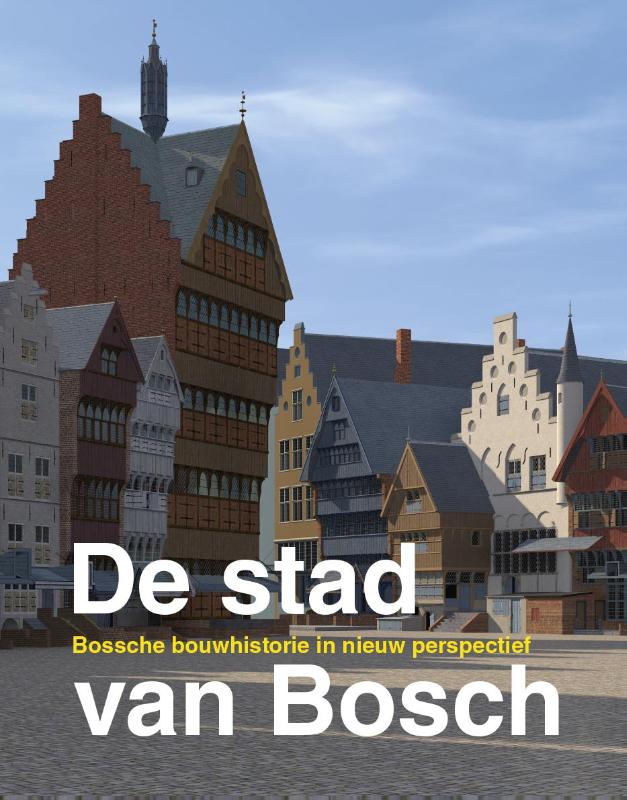 boekenbalie_9789070545383_cover De stad van Bosch