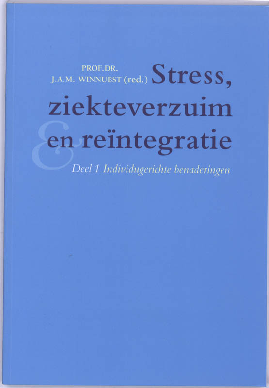 boekenbalie_9789058713544_cover Stress, ziekteverzuim en reintegratie / Deel 1 Individugerichte benaderingen / Individugerichte benaderingen / 1