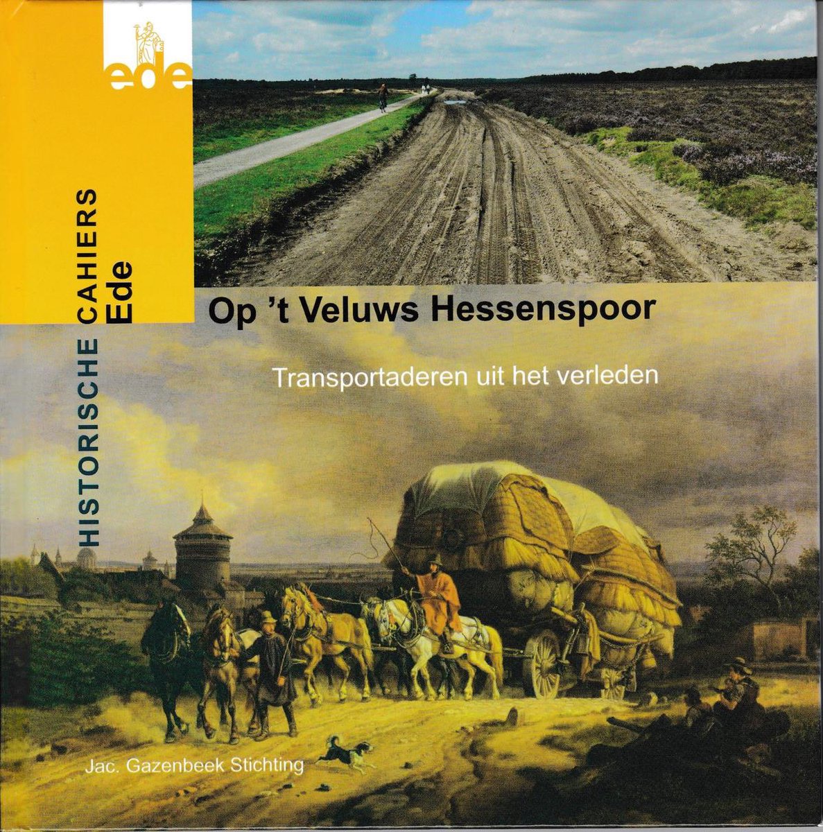 Op 't Veluws Hessenspoor - Jac Gazenbeek Stichting