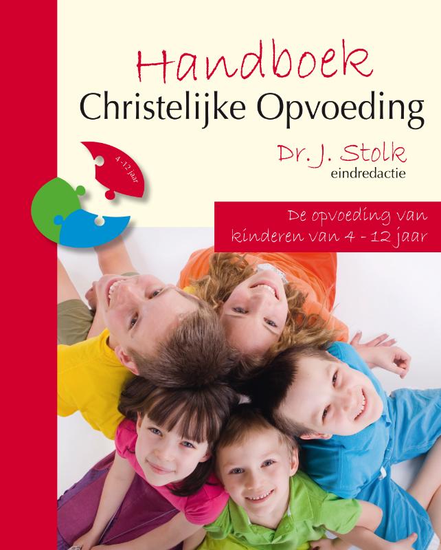 Handboek Christelijke Opvoeding Deel 2: de opvoeding van kinderen van 4 tot 12 jaar