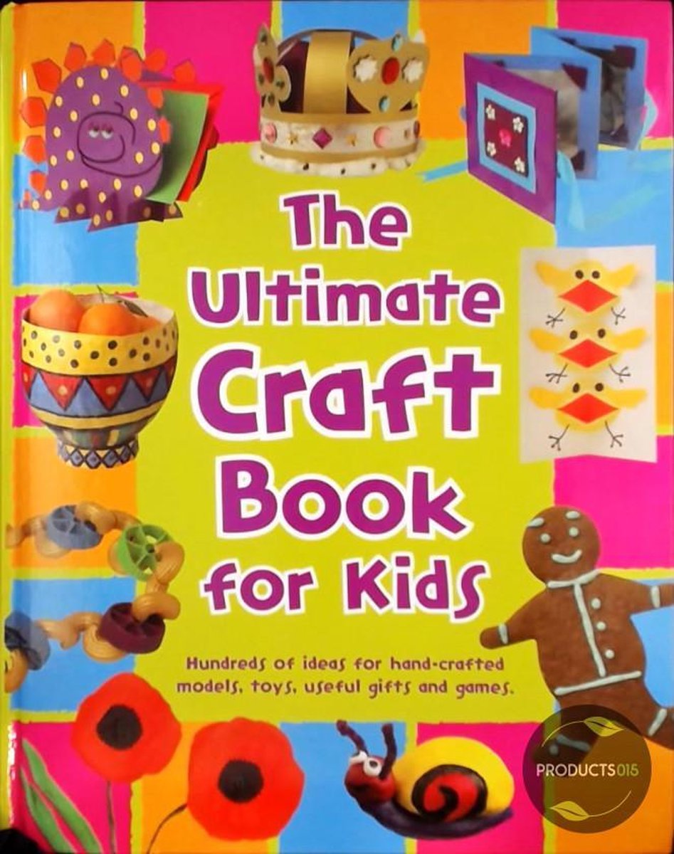 The Ultimate Craft Book For Kids