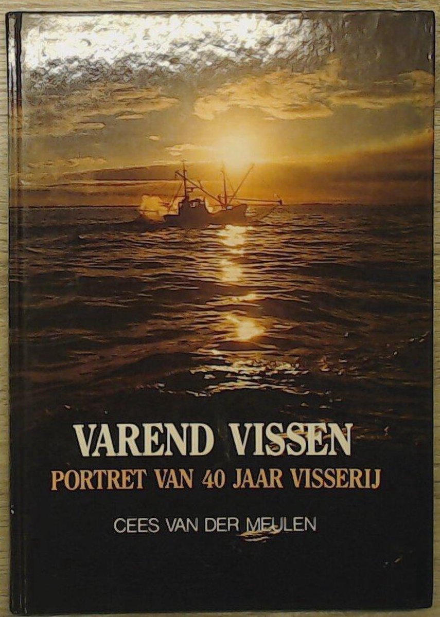 Meulen Varend Vissen. 40 Jaar Visserij thumbnail
