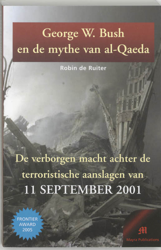 George W. Bush en de mythe van al-Qaeda / In naam van de Nieuwe Wereldorde