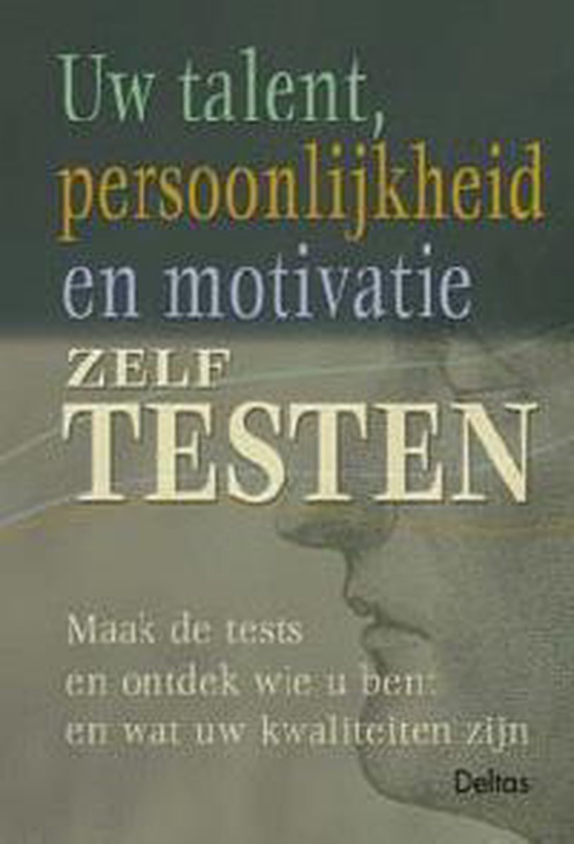 Uw Talent, Persoonlijkheid En Motivatie Zelf Testen