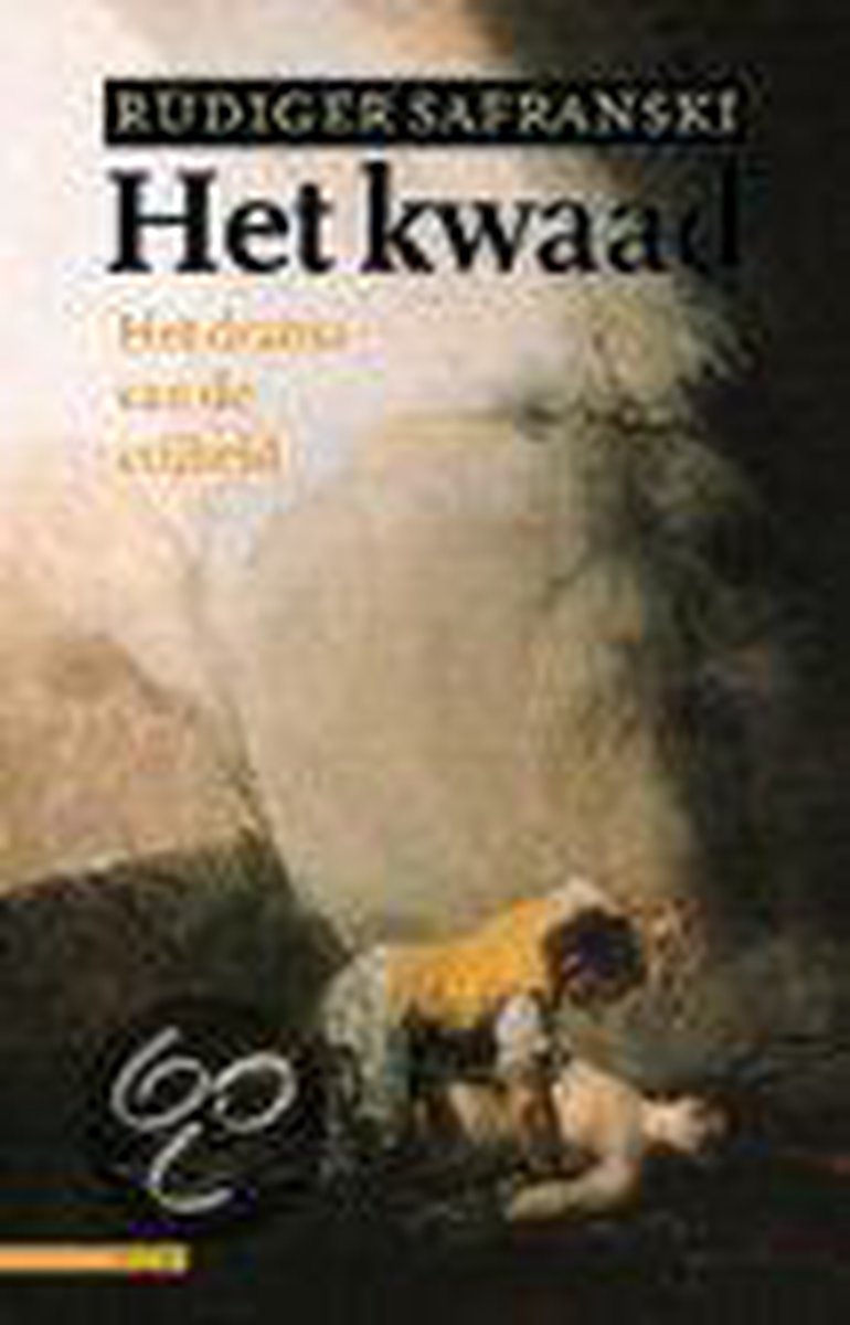 Het Kwaad, Of Het Drama Van De Vrijheid