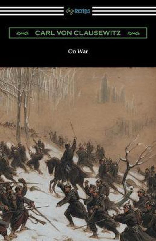 On War (Complete Edition Translated by J. J. Graham)