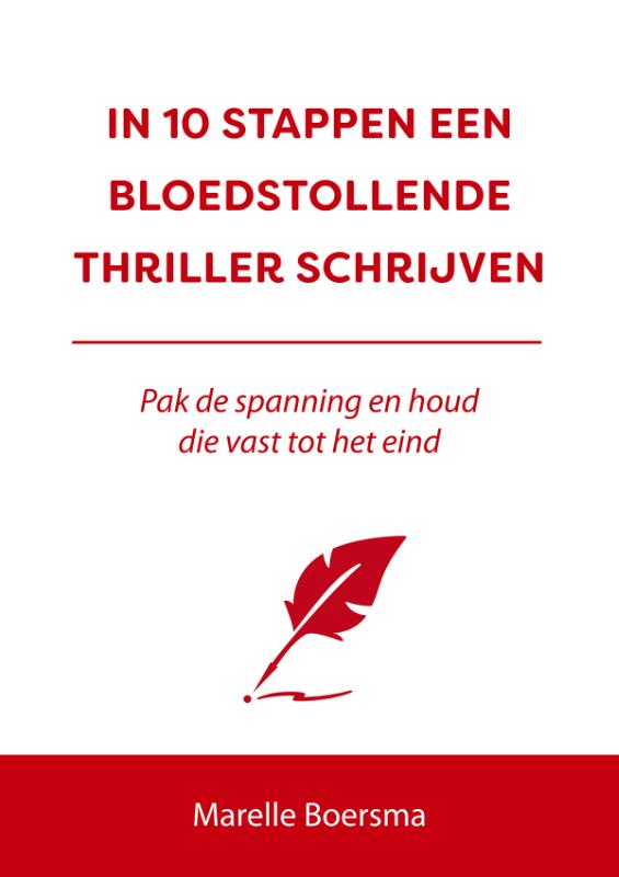 In 10 stappen een bloedstollende thriller schrijven / 10 stappen