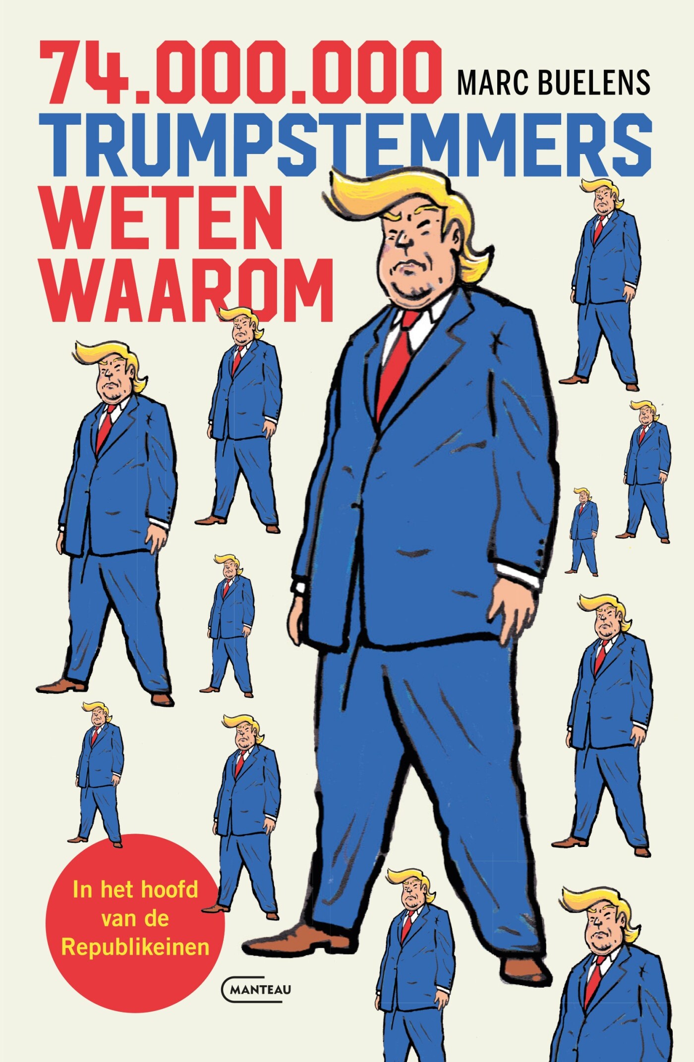 Marc Buelens 74.000.000 Trumpstemmers Weten Waarom