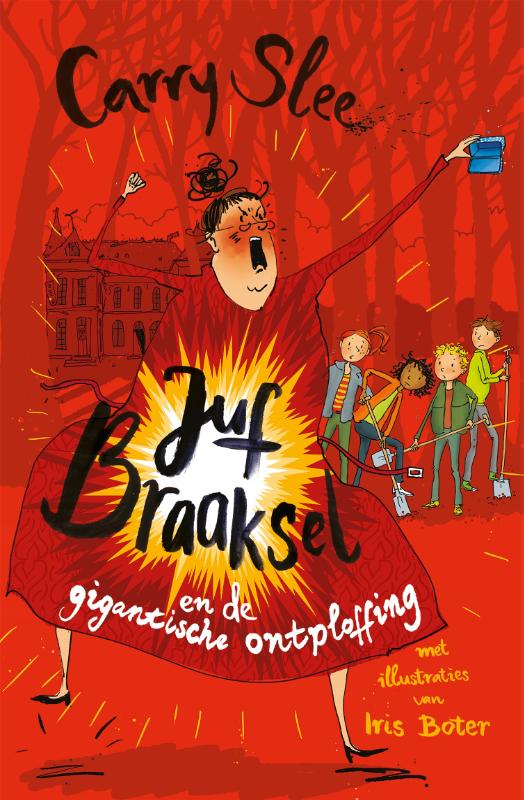 Carry Slee Juf Braaksel En De Gigantische Ontploffing / Juf Braaksel / 6
