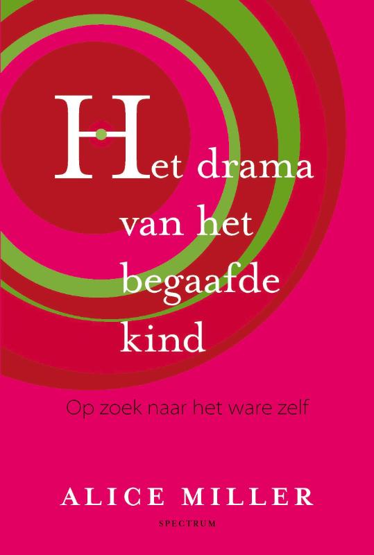 Alice Miller Het Drama Van Het Begaafde Kind