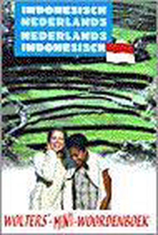 Indonesisch-Nederlands ; Nederlands-Indonesisch / Wolters' mini-woordenboeken
