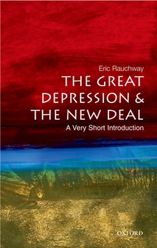 The Great Depression And The New Deal: A Very Short Introduction