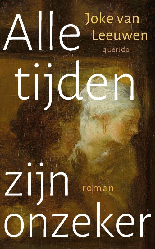 Joke van Leeuwen Alle Tijden Zijn Onzeker