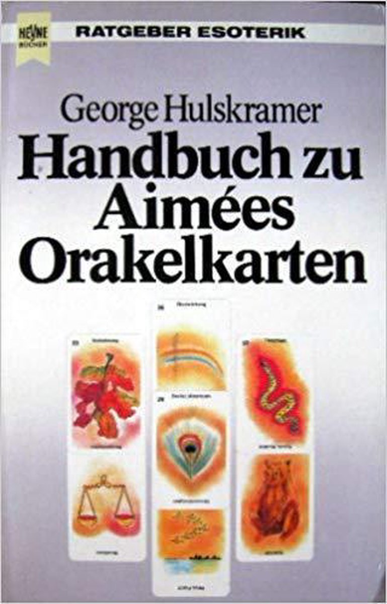 HandBook zu Aimees Orakelkarten. ( Esoterik). | George... | Book