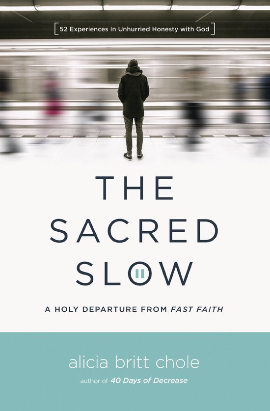 Alicia Britt Chole The Sacred Slow