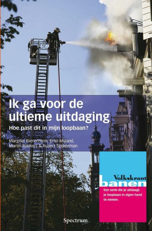 Ik ga voor de ultieme uitdaging / Volkskrant banen