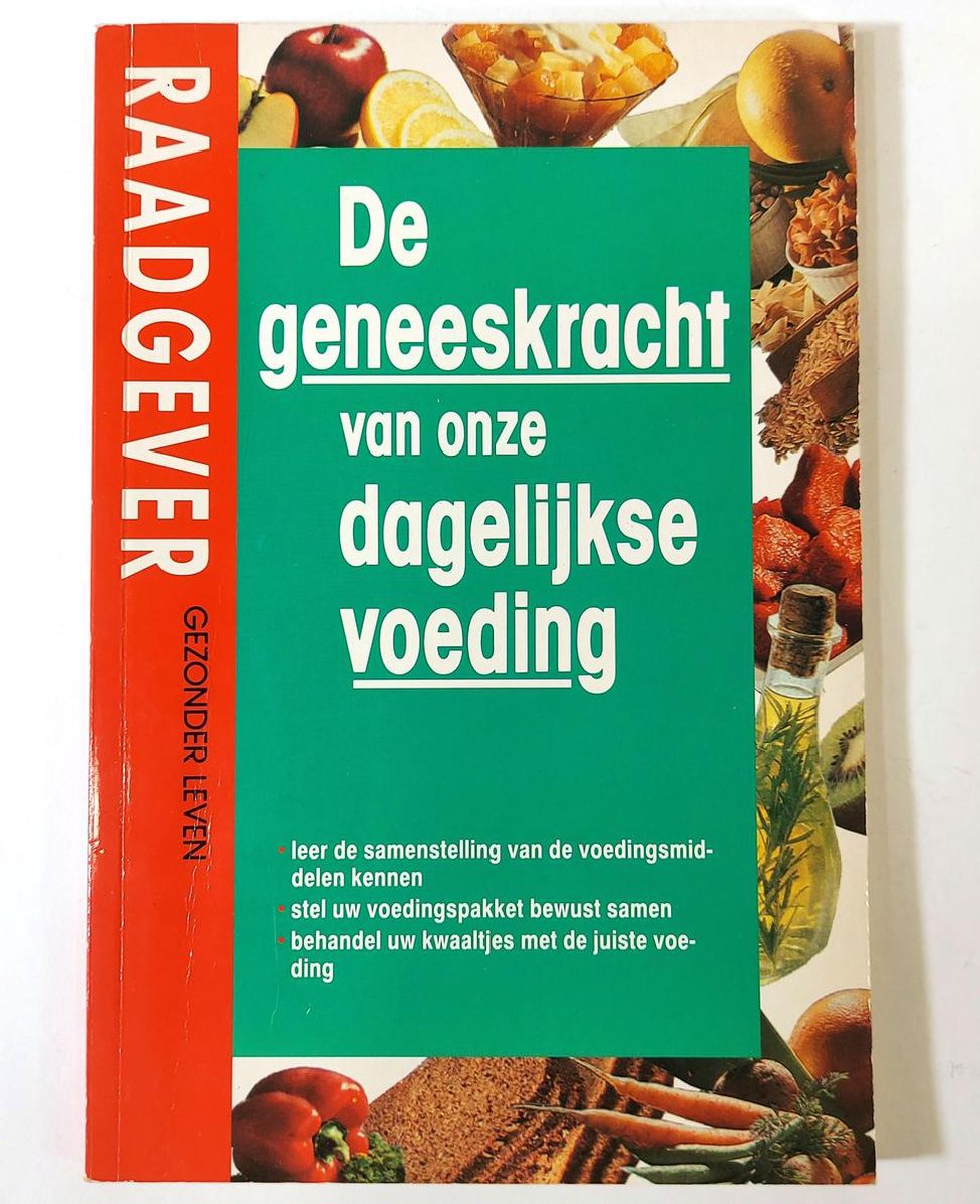 Geneeskracht van onze dagelijkse voeding - samenstelling voedingsmid.