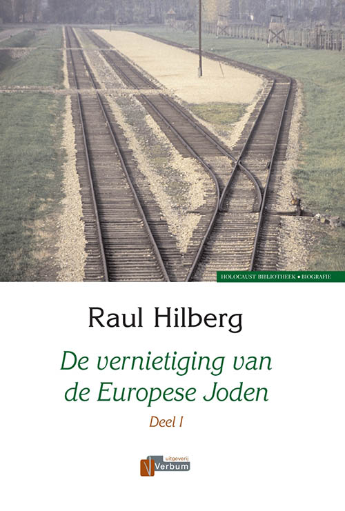 De vernietiging van de Europese Joden 1939-1945 / Verbum Holocaust Bibliotheek