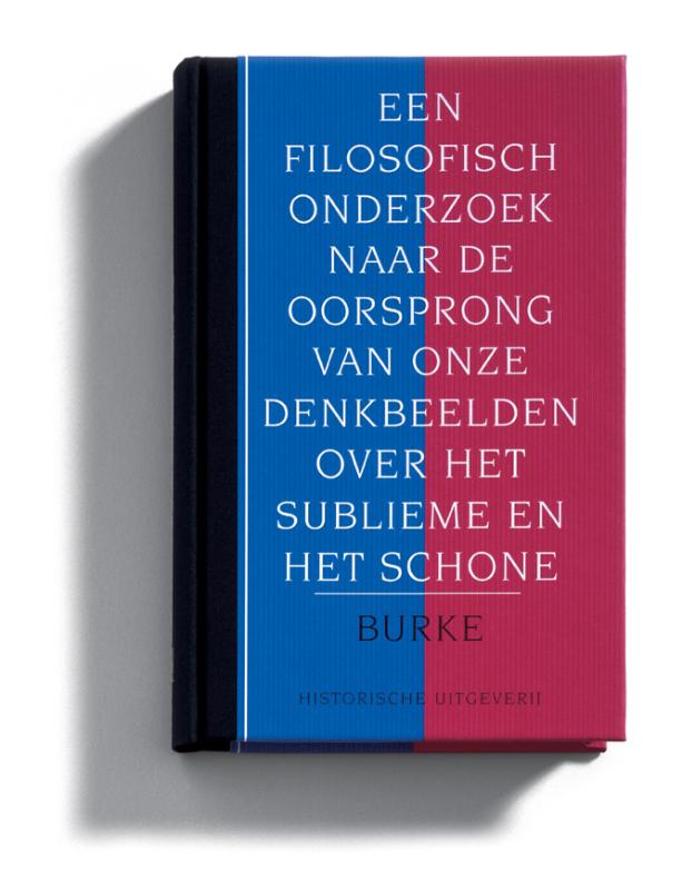 E. Burke Een Filosofisch Onderzoek Naar De Oorsprong Van Onze Ideeen Over Het Sublieme En Schone / Filosofie & Retorica / 12