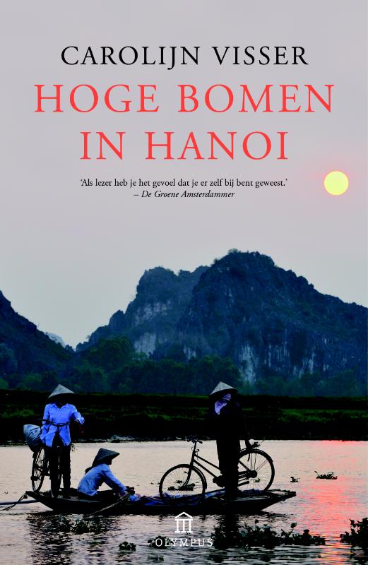 Carolijn Visser Hoge Bomen In Hanoi