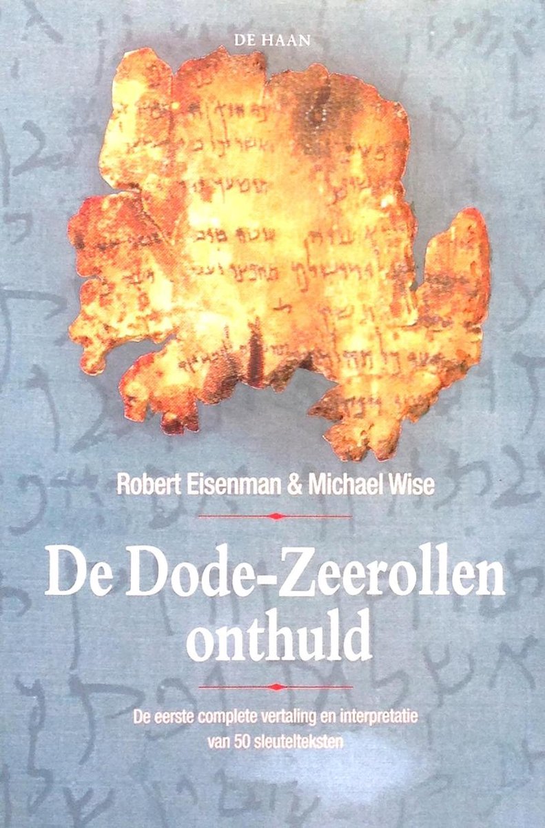 De Dode-Zeerollen onthuld - Robert Eisenman, Michael Wise