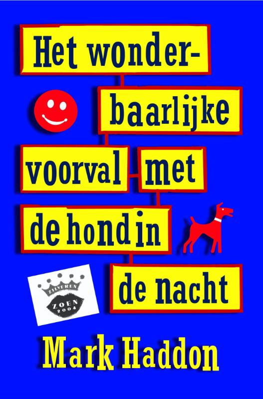 Mark Haddon Het Wonderbaarlijke Voorval Met De Hond In De Nacht