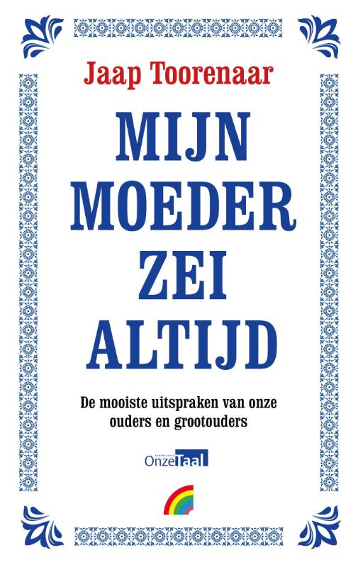 Mijn moeder zei altijd