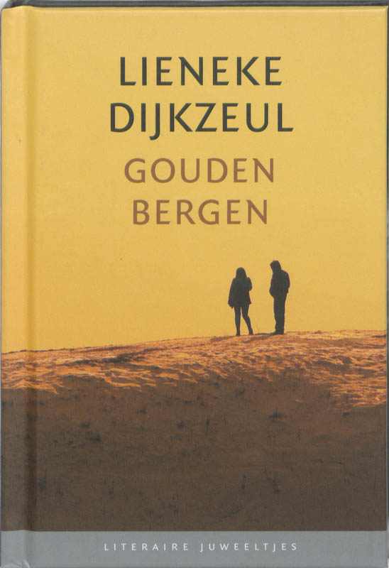 Lieneke Dijkzeul Gouden Bergen / Literaire Juweeltjes