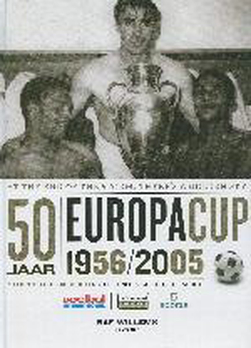 Vijtig Jaar Europa Cup 1956 2005
