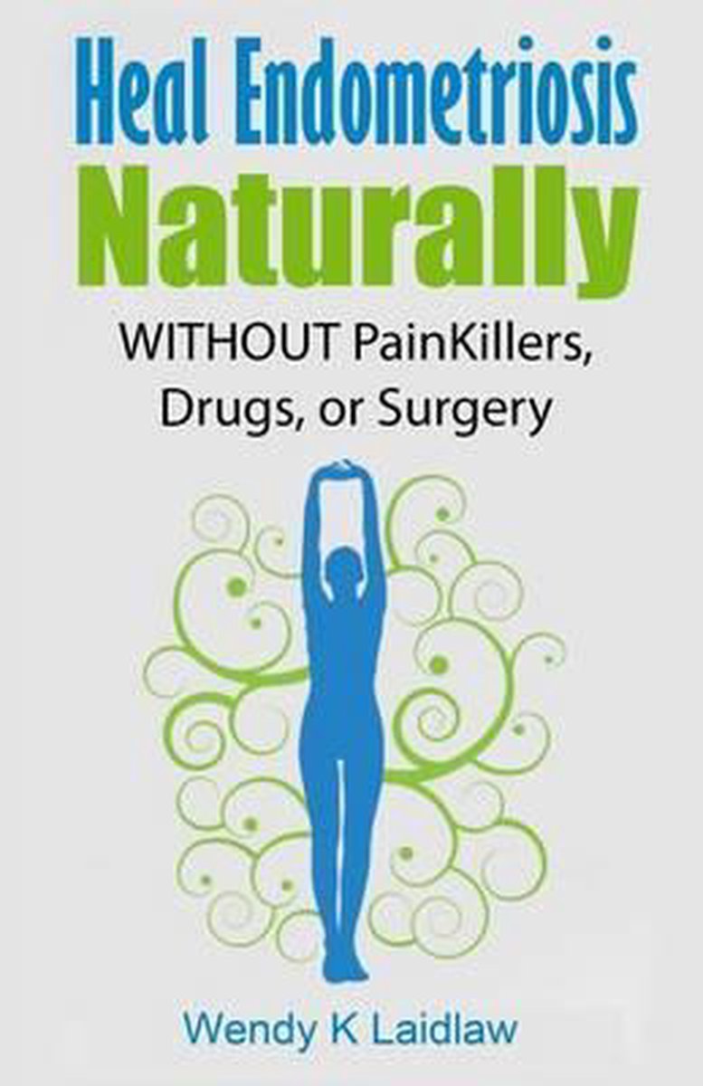 Heal Endometriosis Naturally