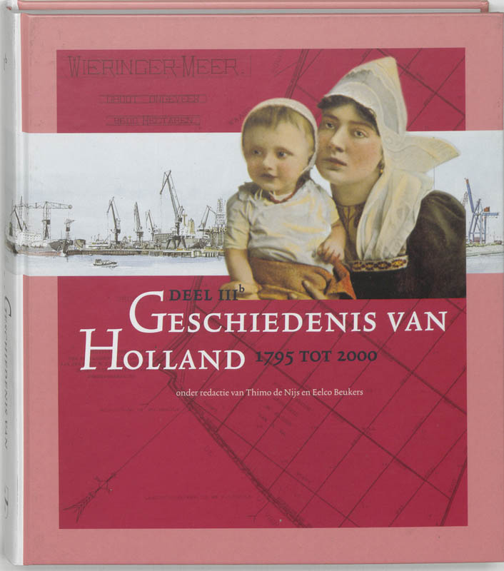 Geschiedenis van Holland IIIB 1795 tot 2000