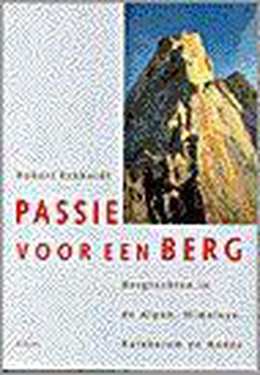 Robert Eckhardt Passie Voor Een Berg