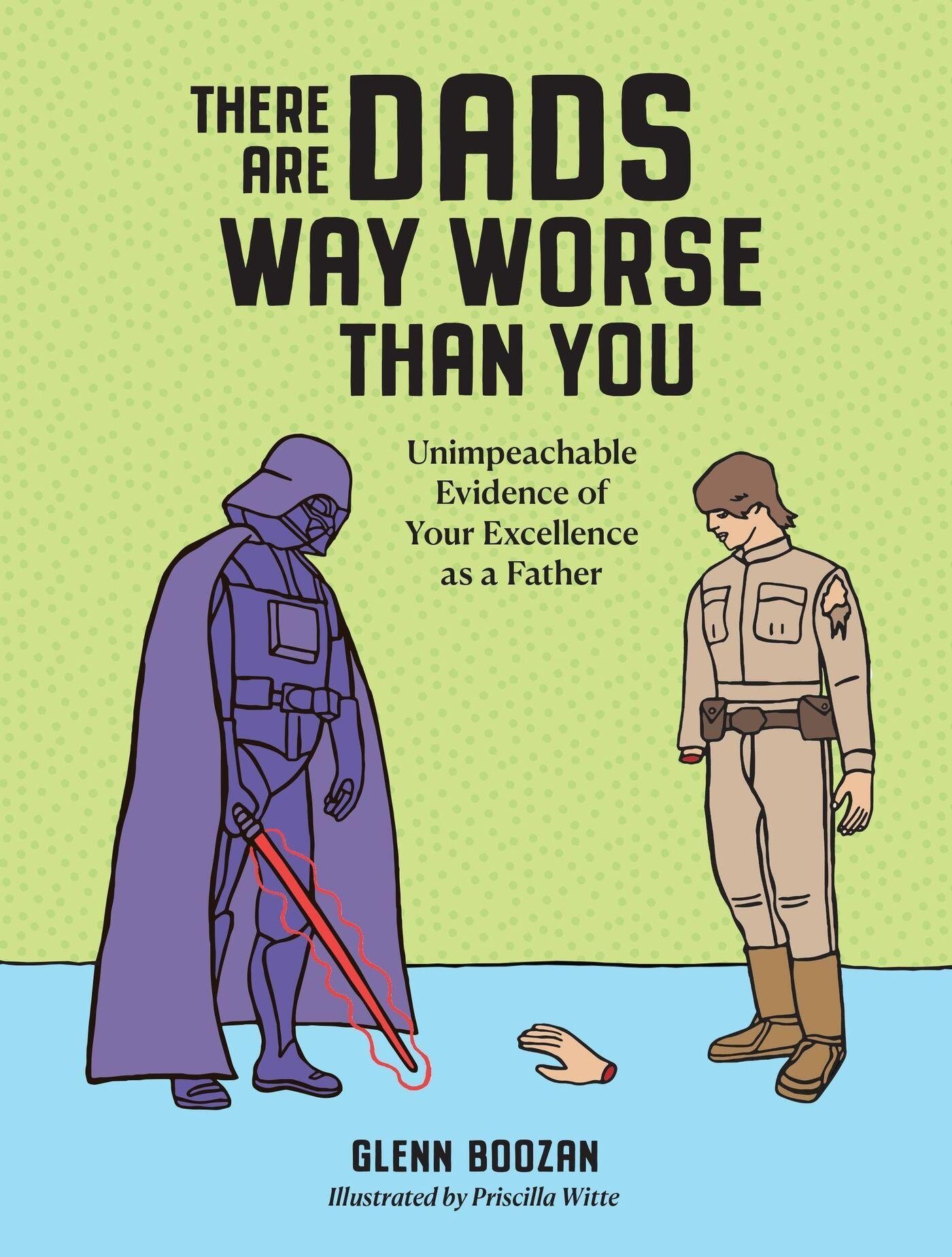 THERE ARE DADS WAY WORSE THAN YOU HC / Workman Adult