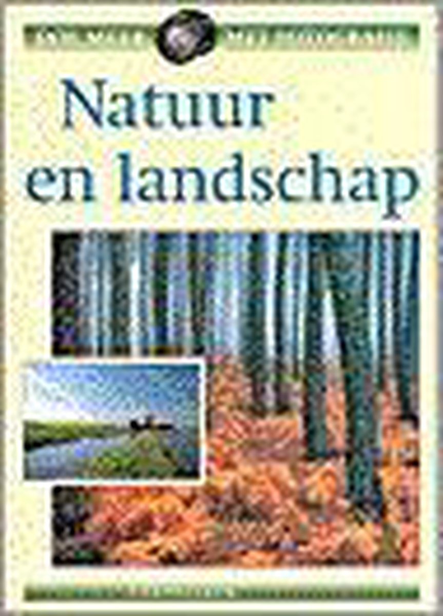 Natuur en landschap / Doe meer met fotografie