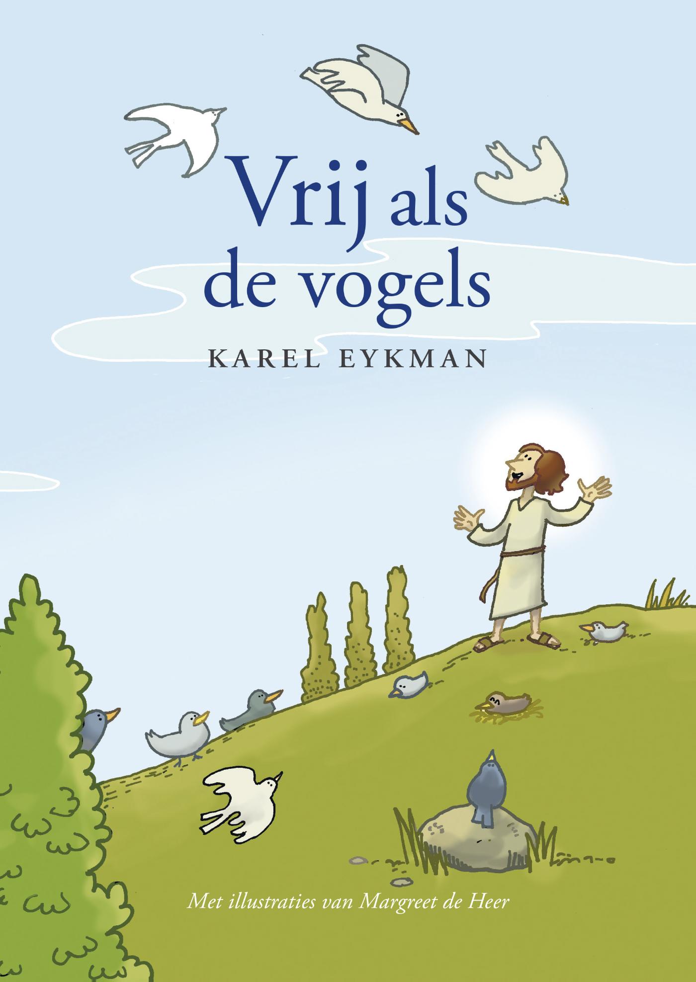 Karel Eykman Vrij Als De Vogels thumbnail