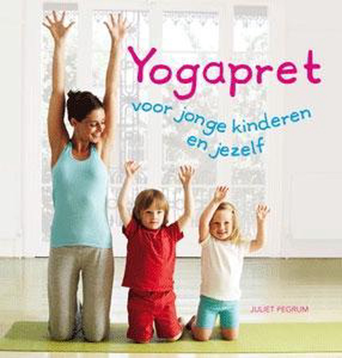 Yogapret voor jonge kinderen en jezelf
