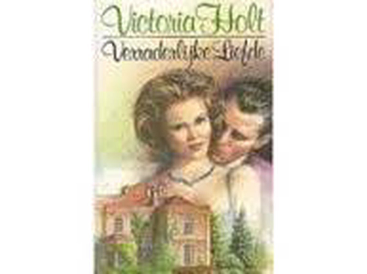 Verraderlijke Liefde. - Victoria Holt. thumbnail