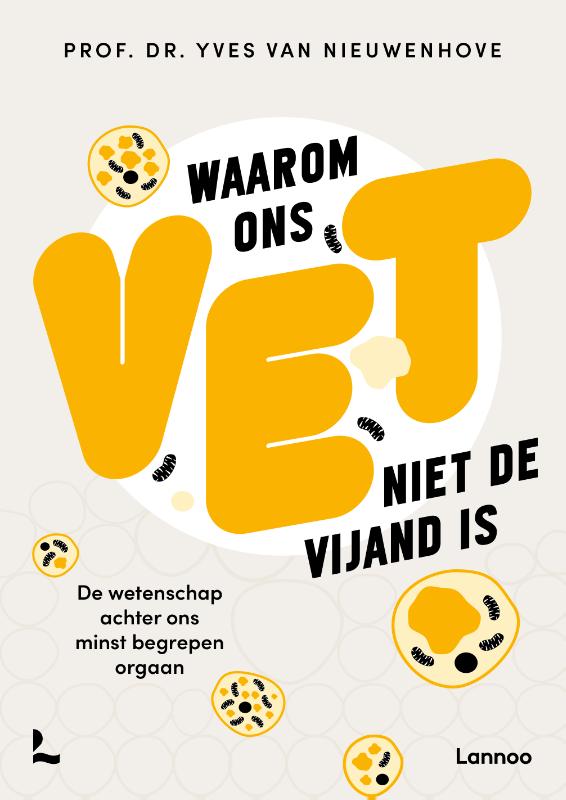 Waarom ons vet niet de vijand is / ONS LICHAAM