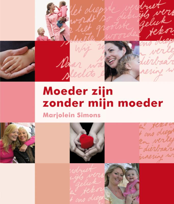 Marjolein Simons Moeder Zijn Zonder Mijn Moeder