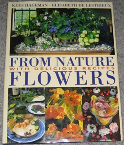 FROM NATURE FLOWERS. With delicious recipes
