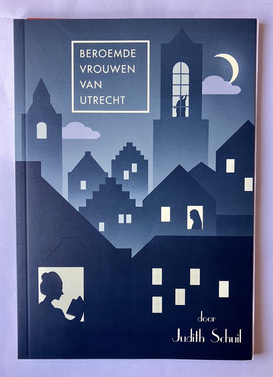 Beroemde vrouwen van Utrecht / Wandelgids / 3
