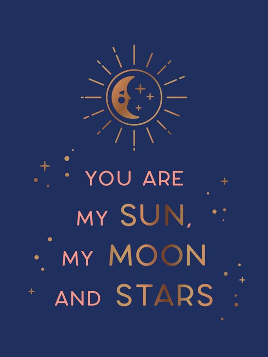 Summersdale Publishers You Are My Sun, My Moon And Stars