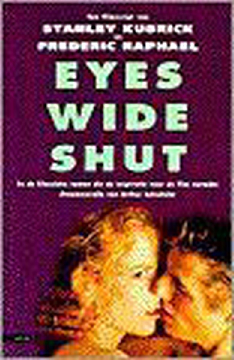 S. Kubrick Eyes Wide Shut / Stanley Kubrick ; Droomnovelle / Arthur Schnitzler